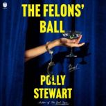 The Felons Ball, Polly Stewart
