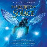 The Secrets of Solace, Jaleigh Johnson