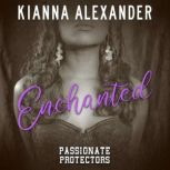 Enchanted, Kianna Alexander