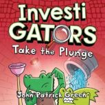 InvestiGators Take the Plunge, John Patrick Green