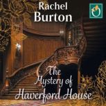 The Mystery of Haverford House, Rachel Burton