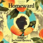 Homeward, Angela JacksonBrown