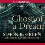Ghost of a Dream, Simon Green