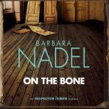 On the Bone Inspector Ikmen Mystery ..., Barbara Nadel