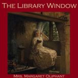 The Library Window, Margaret O. Oliphant