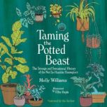 Taming the Potted Beast, Molly Williams