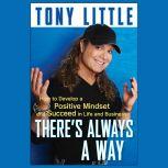 Theres Always a Way, Tony Little