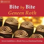 Bite by Bite, Geneen Roth