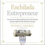 Enchilada Entrepreneur, Russell Ybarra