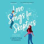 Love Songs for Skeptics, Christina Pishiris