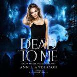Dead to Me, Annie Anderson