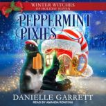 Peppermint Pixies, Danielle Garrett