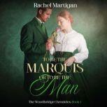 To be the Marquis or to be the Man, Rachel Martigan