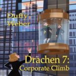 Drachen 7 Corporate Climb, Duffy Weber