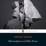 Metamorphosis and Other Stories, Franz Kafka