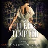 The Duke I Tempted, Scarlett Peckham
