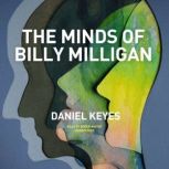 The Minds of Billy Milligan, Daniel Keyes