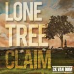 Lone Tree Claim, CK Van Dam
