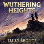 Wuthering Heights, Emily Bronte