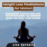 Weight Loss Meditations for Women, Lisa Karoulia