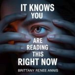 It knows you are reading this right n..., Brittany Renee Annis