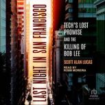 Last Night in San Francisco, Scott Alan Lucas