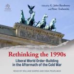 Rethinking the 1990s, G. John Ikenberry
