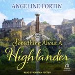 Something About a Highlander Box Set, Angeline Fortin