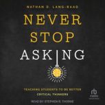 Never Stop Asking, Nathan D. LangRaad