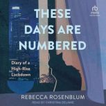 These Days Are Numbered, Rebecca Rosenblum