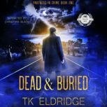 Dead  Buried, TK Eldridge