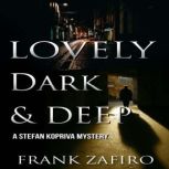 Lovely, Dark, and Deep, Frank Zafiro