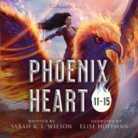 Phoenix Heart Episodes 1115, Sarah K. L. Wilson
