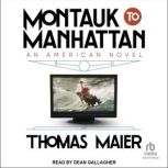 Montauk to Manhattan, Thomas Maier