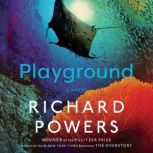 Playground, Richard Powers