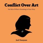 Conflict Over Art, Jack Tennyson