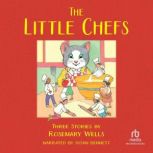 The Little Chefs, Rosemary Wells