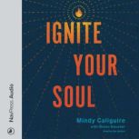 Ignite Your Soul, Mindy Caliguire