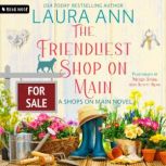 The Friendliest Shop on Main, Laura Ann