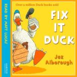 Fix-It Duck, Jez Alborough