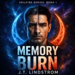 Memory Burn, J.T. Lindstrom