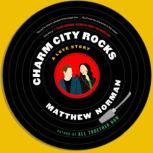 Charm City Rocks, Matthew Norman