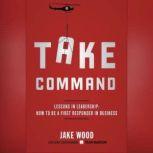 Take Command, Jake Wood