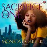 Sacrifice the One, Monica P. Carter