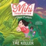 Mihi Ever After A Giant Problem, Tae Keller