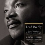 Lead Boldly, Robert F. Smith