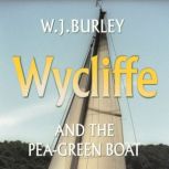 Wycliffe and the Pea Green Boat, W.J. Burley