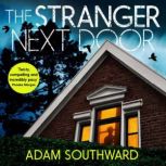 The Stranger Next Door, Adam Southward