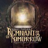 Remnants of Tomorrow, Kassy Tayler