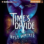 Time's Divide, Rysa Walker